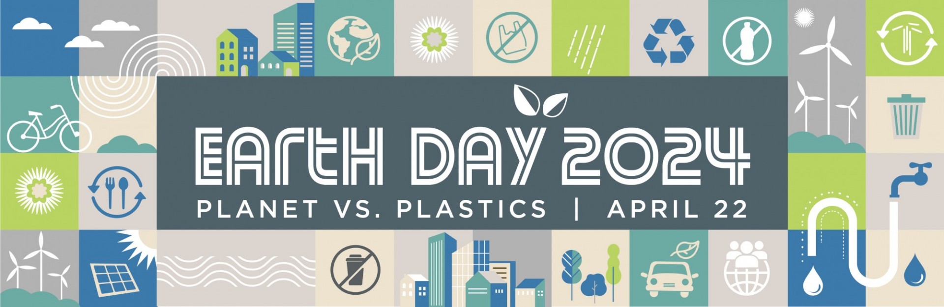 Earth Day 2024: Planet vs. Plastics - April 22