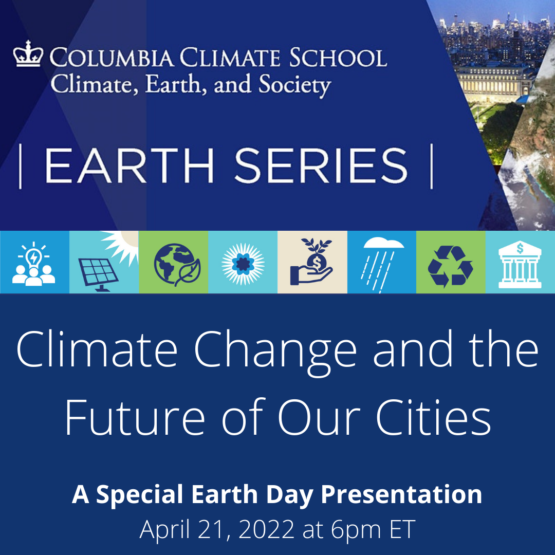 Climate Change and the Future of Our Cities: A Special Earth Day Presentation