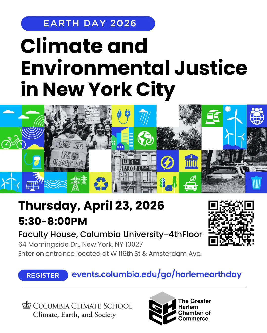 Images of climate action and impacts in NYC with various colorful icons representing sustainability and the text Earth Day 2026: Climate & Environmental Justice in New York City, Thursday, April 23, 2026, 5:30-8pm, Faculty House, Columbia University, Register at events.columbia.edu/go/harlemearthday