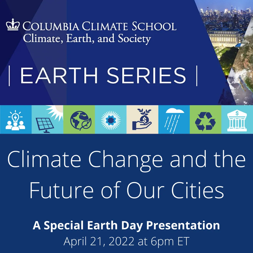 Climate Change and the Future of Our Cities: A Special Earth Day Presentation